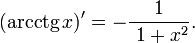 (\operatorname{arcctg}\, x)' = -\frac{1}{\ 1+x^2}.