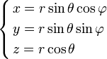 \left\{ \begin{align}
& x=r\sin \theta \cos \varphi \\
& y=r\sin \theta \sin \varphi \\
& z=r\cos \theta \\
\end{align} \right.