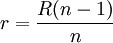  r = \frac{{R{(n - 1)}} }{n} 