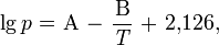 \lg p\ {{=}}\ \rm {A}\ {{-}}\ {B \over \it {T}}\ {{+}}\ 2{,}126{,}