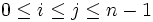 0\le i\le j\le n-1