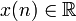  x(n) \in \mathbb R 