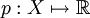 p : X \mapsto \mathbb{R}