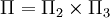 \Pi=\Pi_2\times \Pi_3