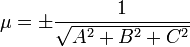 \mu = \pm \frac{1}{\sqrt{A^2+B^2+C^2}}
