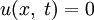 u(x,\;t)=0