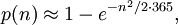 p(n)\approx 1-e^{-n^2/{2 \cdot 365}},\,