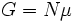 \,\!G = N \mu