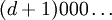 (d+1)000\ldots
