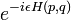         
       e^{-i\epsilon H(p,q)} \,
