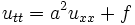 u_{tt}=a^2 u_{xx} + f\quad