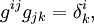 g^{ij}g_{jk}=\delta^i_k,