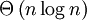 \Theta \left( n\log{n} \right)