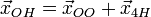 \vec{x}_{OH}=\vec{x}_{OO}+\vec{x}_{4H}\!