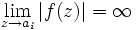 \lim_{z\to a_i}|f(z)|= \infty