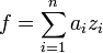 f=\sum_{i=1}^{n}a_i z_i