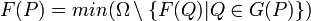 \!F(P) = min (\Omega\setminus\{F(Q)|Q \in G(P)\})