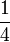 \frac{1}{4}