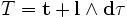  \Tau = \bold t + \bold l \wedge \bold d \tau 