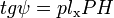tg \psi = { p l_\text{x} } { PH } \,