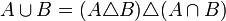 A \cup B = (A \triangle B) \triangle (A \cap B)