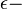 \epsilon- \ 