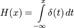  H(x) = \int\limits_{-\infty}^x\!\delta(t)\,dt 