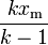 \frac{\,kx_\mathrm{m}}{k-1}\!