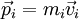 \vec p_i=m_i \vec{v}_i
