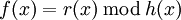 f(x)=r(x)\,\bmod\,h(x)