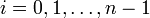 i=0,1,\dots,n-1