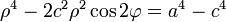 \textstyle\rho^4-2c^2 \rho^2\cos 2\varphi=a^4-c^4