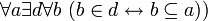 ~ \forall a \exist d \forall b \ (b \in d \leftrightarrow b \subseteq a))