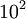 ~10^2