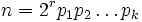 n=2^r p_1 p_2\dots p_k