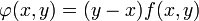 ~\varphi(x,y)=(y-x)f(x,y)
