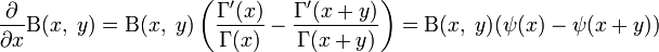{\partial\over\partial x}\Beta(x,\;y)=\Beta(x,\;y)\left( {\Gamma^\prime(x)\over\Gamma(x)}-{\Gamma^\prime(x+y)\over\Gamma(x+y)}\right)=\Beta(x,\;y)(\psi(x)-\psi(x+y))