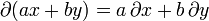 \partial (ax+by) = a\,\partial x + b\,\partial y