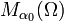 M_{\alpha_0}(\Omega)