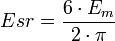 Esr=\frac {6\cdot E_m}{2\cdot \pi}