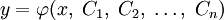 y=\varphi(x,\;C_{1},\;C_{2},\;\ldots,\;C_{n})