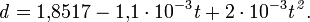 \it {d} =\rm 1{,}8517 - 1{,}1 \cdot 10^{-3} \it {t} +\rm 2 \cdot 10^{-3} \it {t^2}.