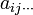 a_{i j \cdots}