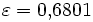 \varepsilon=0,\!6801