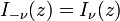 ~I_{-\nu}(z)=I_\nu (z)