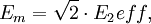 E_m=\sqrt 2\cdot E_2eff,