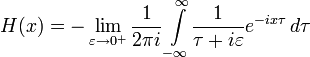 H(x)=- \lim_{ \varepsilon \to 0^+}\frac{1}{2\pi i}\int\limits_{-\infty}^\infty\limits\!\frac{1}{\tau+i\varepsilon}e^{-ix\tau}\,d\tau