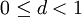  0\leq d&amp;lt;1