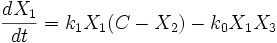 \frac{d X_1}{dt} = k_1 X_1 (C - X_2) - k_0 X_1 X_3