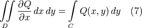 \iint\limits_{D} \frac{\partial Q}{\partial x} \,dx\,dy = \int\limits_{C} Q(x,y) \,dy \quad (7)